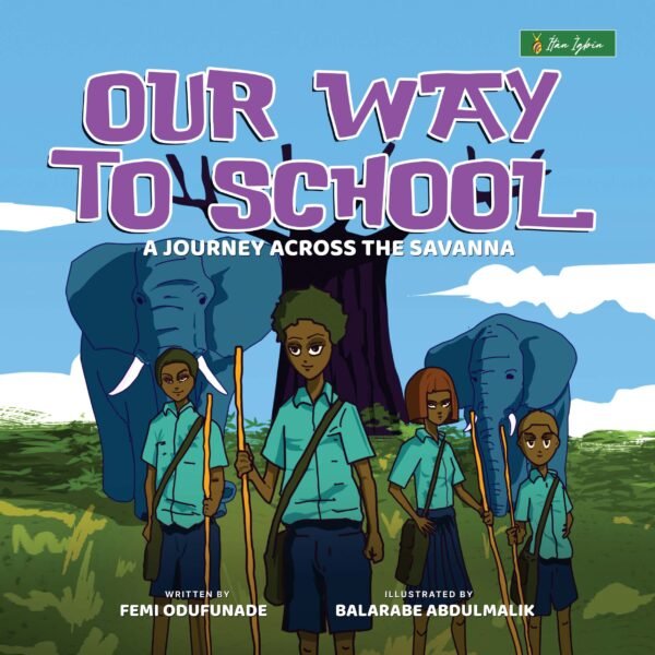 Our Way to School: A Journey Across The Savanna
